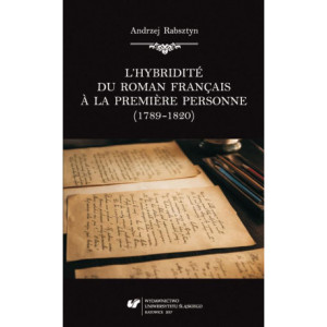 L’hybridité du roman français à la première personne (1789–1820) [E-Book] [pdf]