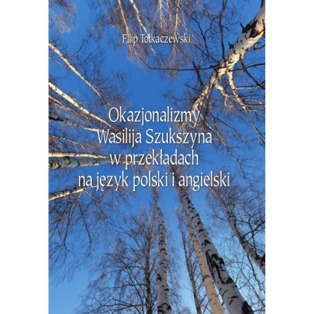 Okazjonalizmy Wasilija Szukszyna w przekładach na język polski i angielski [E-Book] [pdf]