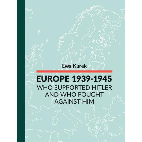 EUROPE 1939-1945 Who supported Hitler and who fought against him [E-Book] [mobi]
