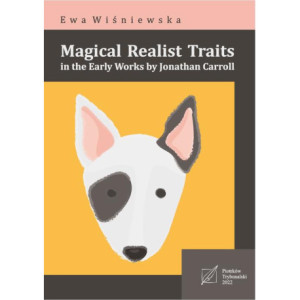 Magical Realism in the Selected Works by Jonathan Carroll [E-Book] [pdf]