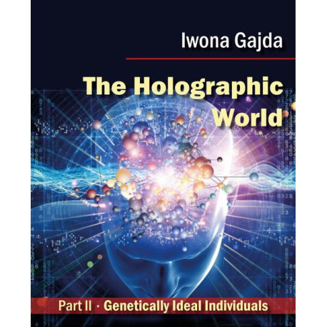 The Holographic World. Genetically Ideal Individuals [E-Book] [mobi]