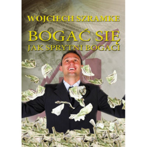 Bogać się jak sprytni bogaci [E-Book] [pdf]
