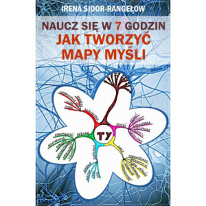 Naucz się w 7 godzin Jak tworzyć mapy myśli [E-Book] [pdf]