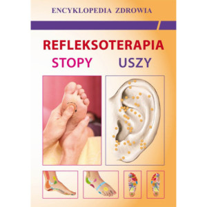 Refleksoterapia. Stopy, uszy [E-Book] [pdf]