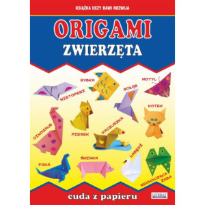 Origami. Zwierzęta. Cuda z papieru [E-Book] [pdf]