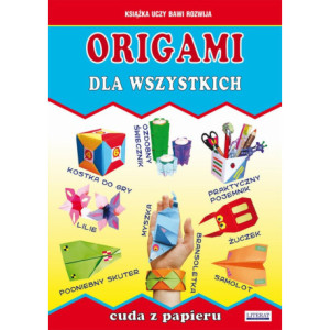 Origami dla wszystkich. Cuda z papieru [E-Book] [pdf]