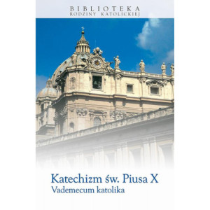 Katechizm św. Piusa X. Vademecum katolika [E-Book] [epub]