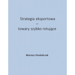 Strategia eksportowa – towary szybko rotujące [E-Book] [pdf]