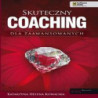 Skuteczny coaching dla zaawansowanych [Audiobook] [mp3]