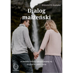 Dialog małżeński na drodze ku pełni życia [E-Book] [pdf]