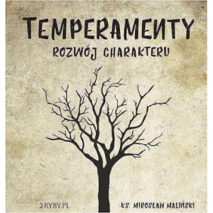 Temperamenty - rozwój charakteru [Audiobook] [mp3]