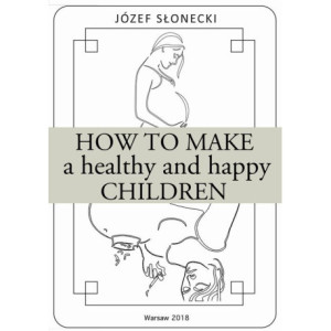 How to make a healthy and happy children [E-Book] [mobi]