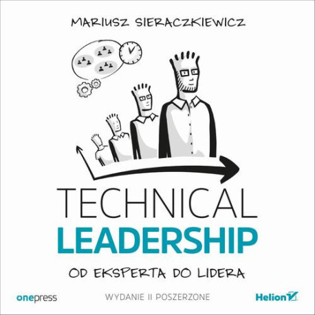 Technical Leadership. Od eksperta do lidera. Wydanie II poszerzone [Audiobook] [mp3]
