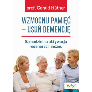 Wzmocnij pamięć usuń demencję [E-Book] [pdf]