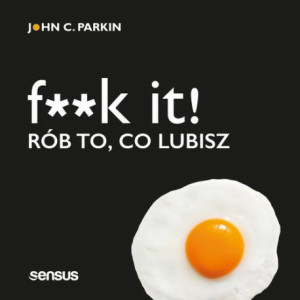 Fk it Rób to, co lubisz [Audiobook] [mp3]