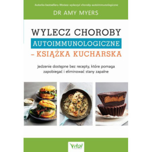 Wylecz choroby autoimmunologiczne – książka kucharska [E-Book] [pdf]
