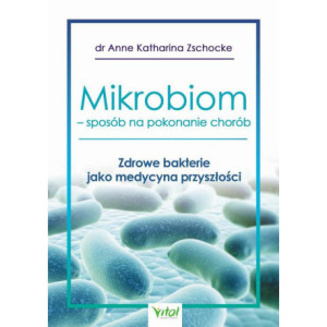 Mikrobiom - sposób na pokonanie chorób [E-Book] [epub]
