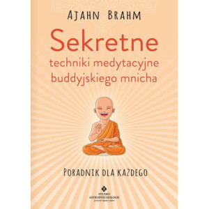 Sekretne techniki medytacyjne buddyjskiego mnicha. Poradnik dla każdego [E-Book] [epub]