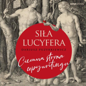 Siła Lucyfera. Ciemna strona copywritingu [Audiobook] [mp3]