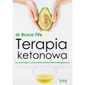 Terapia ketonowa. Oczyszczająca i przeciwstarzeniowa dieta ketogeniczna [E-Book] [epub]