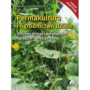 Permakultura i ogrodnictwo dzikie [E-Book] [epub]