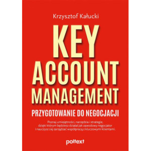 Key Account Management. Przygotowanie do negocjacji [E-Book] [epub]