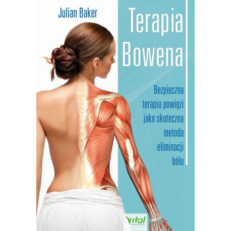 Terapia Bowena. Bezpieczna terapia powięzi jako skuteczna metoda eliminacji bólu [E-Book] [pdf]