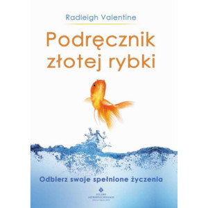 Podręcznik złotej rybki. Odbierz swoje spełnione życzenia [E-Book] [pdf]