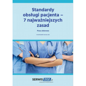 Standardy obsługi pacjenta - 7 najważniejszych zasad [E-Book] [pdf]