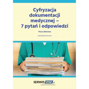 Cyfryzacja dokumentacji medycznej – 7 pytań i odpowiedzi [E-Book] [pdf]