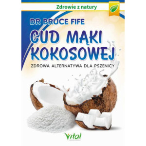 Cud mąki kokosowej. Zdrowa alternatywa dla pszenicy [E-Book] [epub]
