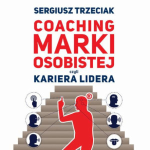 Coaching marki osobistej czyli Kariera lidera [Audiobook] [mp3]