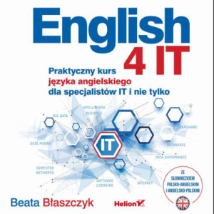 English 4 IT. Praktyczny kurs języka angielskiego dla specjalistów IT i nie tylko [Audiobook] [mp3]
