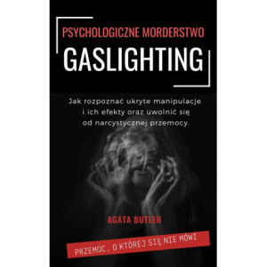 Gaslighting Psychologiczne morderstwo [E-Book] [epub]