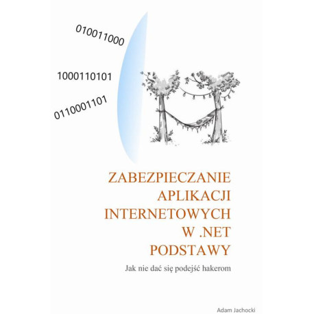 Zabezpieczenie aplikacji internetowych w .NET [E-Book] [pdf]