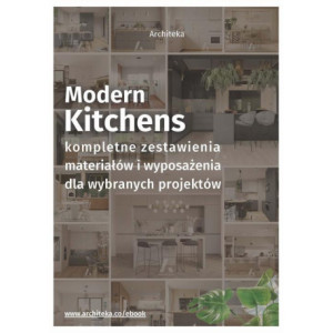 Nowoczesna kuchnia - przydatne rozwiązania. Katalog z zestawieniami materiałów i wyposażenia. [E-Book] [epub]