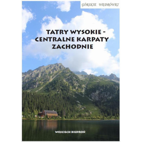 Górskie wędrówki Tatry Wysokie - Centralne Karpaty Zachodnie [E-Book] [pdf]