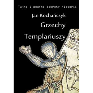 Grzechy Templariuszy [E-Book] [pdf]