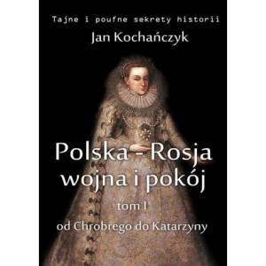 Polska-Rosja wojna i pokój. Tom 1. [E-Book] [mobi]