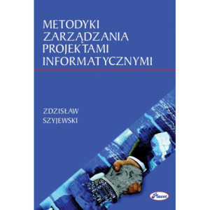 Metodyki zarządzania projektami informatycznymi [E-Book] [pdf]