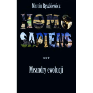 Homo sapiens. Meandry ewolucji [E-Book] [mobi]