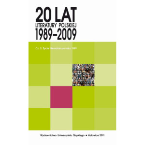 20 lat literatury polskiej 1989-2009. Cz. 2 Życie literackie po roku 1989 [E-Book] [pdf]