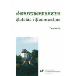 "Średniowiecze Polskie i Powszechne". T. 6 (10) [E-Book] [pdf]