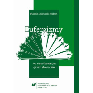 Eufemizmy we współczesnym języku słowackim [E-Book] [pdf]