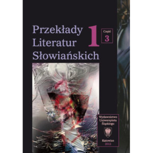 Przekłady Literatur Słowiańskich. T. 1. Cz. 3 Bibliografia przekładów literatur słowiańskich (1990-2006) [E-Book] [pdf]