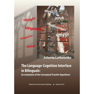 The Language-Cognition Interface in Bilinguals An evaluation of the Conceptual Transfer Hypothesis [E-Book] [pdf]