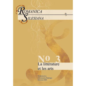 Romanica Silesiana. No 3 La littérature et les arts [E-Book] [pdf]