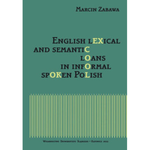 English lexical and semantic loans in informal spoken Polish [E-Book] [pdf]