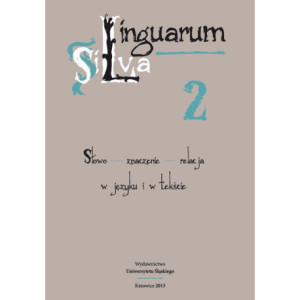 Linguarum Silva. T. 2 Słowo - znaczenie - relacja w języku i w tekście [E-Book] [pdf]