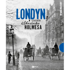 Londyn w czasach Sherlocka Holmesa [E-Book] [mobi]